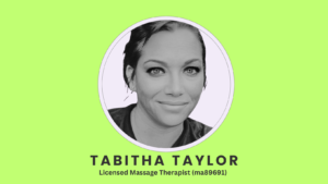 Tabitha Taylor, Licensed massage Therapist